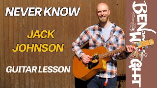 Never Know - Jack Johnson - Guitar Lesson