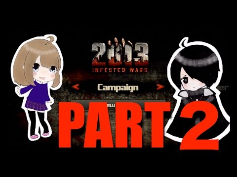協力プレイ【2013:infected Wars】zombi　vs　あゆみず【PART2】