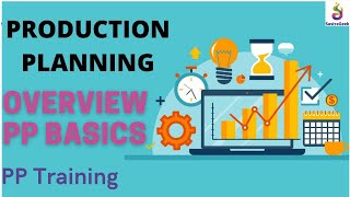Session 1(A)-DEMO Video Overview of SAP PP Basic Course Wealth