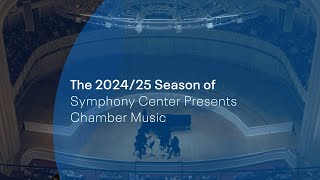 2024/25 Symphony Center Presents Chamber Music