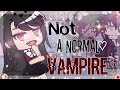 Not a normal Vampire || Gacha Life Mini Movie || Part 1/2?