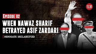 Did Nawaz Sharif Make a Deal with the Military Against Zardari? | Ep#02 | Memogate Declassified