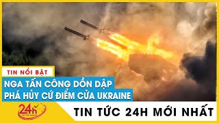 Pháo phản lực TOS-1A Nga tấn công phá hủy toàn bộ cứ điểm của Ukraine  | Nga Ukraine mới nhất. TV24h