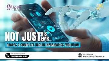 Not Just HIS Not Just EMR Grapes Is a Complete Health Informatics Evolution | EMR Software | HMS