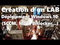 Cration dun lab pour tester le dploiement de windows 10