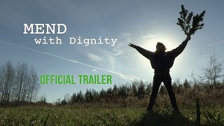 MEND with Dignity | Official Trailer