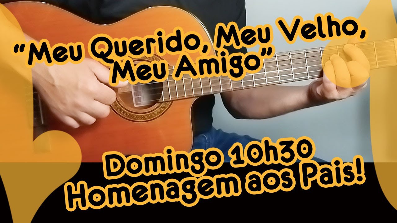 Violão Passo A Passo! "Meu Querido, Meu Velho, Meu Amigo" Roberto Carlos Violão Passo A Passo! "Meu Querido, Meu Velho, Meu Amigo" Roberto Carlos