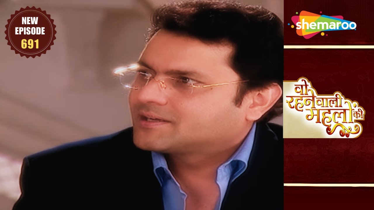 Woh Rehne Waali Mehlon Ki | Latest Full Episode 691 | वो रहने वाली महलों की | Hindi Drama Tv Serial