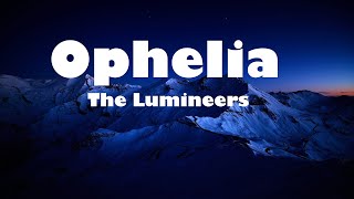 The Lumineers - "Ophelia" | 1 Hour |