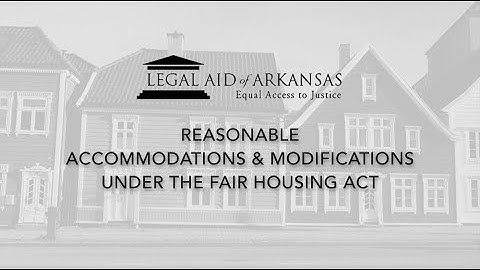 Reasonable Accommodations and Modifications Under the Fair Housing Act