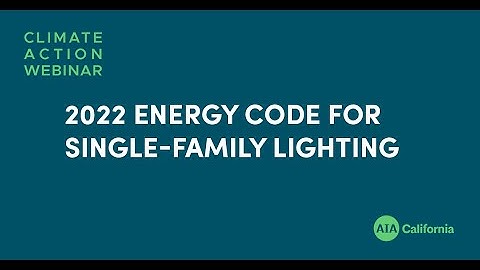 2022 Energy Code for Single-family Lighting