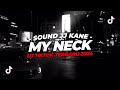 DJ MY NECK MY BACK PLAT KT SLOWED VIRAL TIKTOK TERBARU 2024 - XDiKz Music