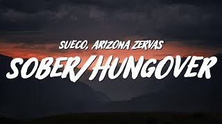 Video thumbnail of "Sueco - Sober/Hungover (Lyrics) ft. Arizona Zervas"