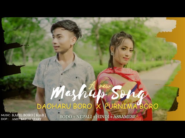 Bodo+Hindi+Nepali+Assamese Love Mashup By Purnima Boro Fit Daoharu Boro// Daoharu Boro Official class=