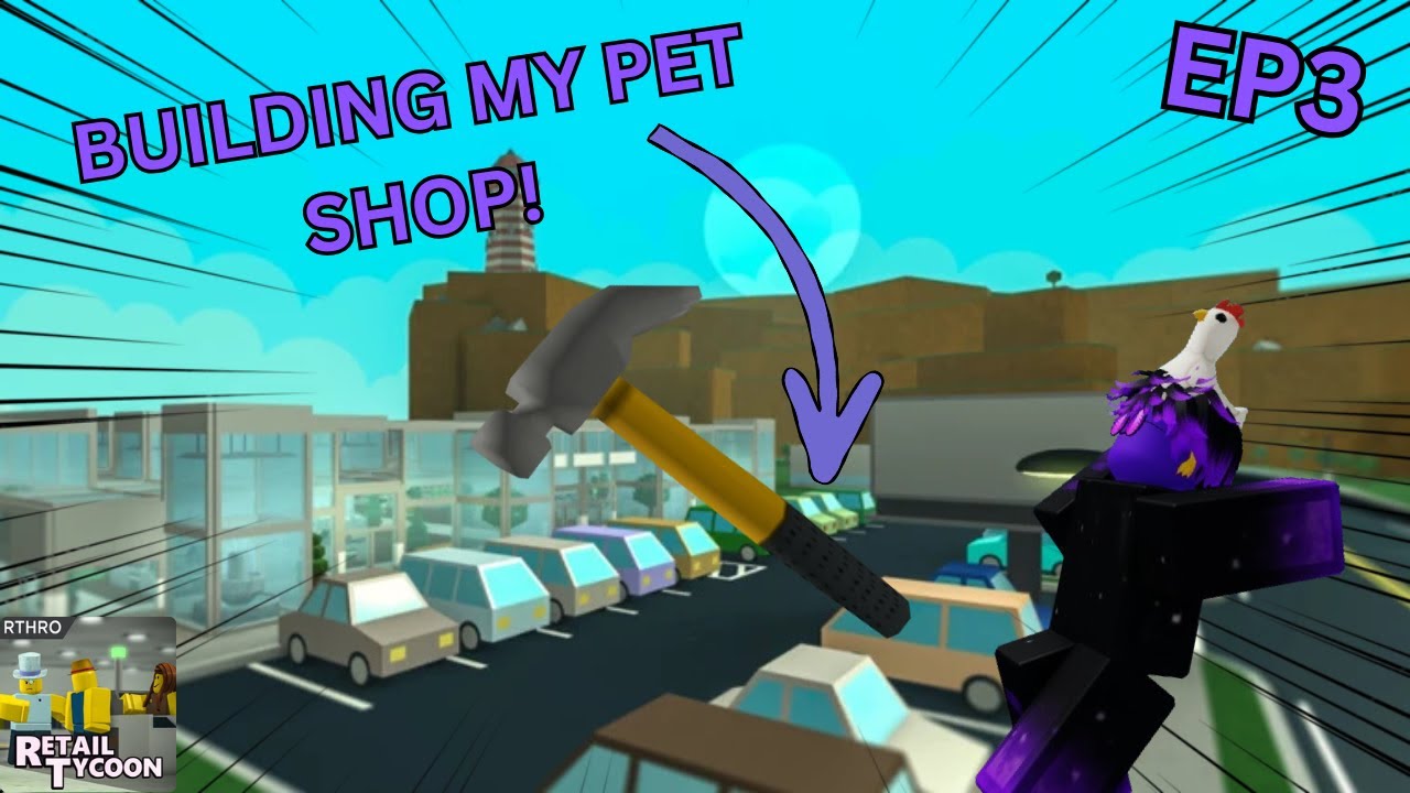 Начинаем заново! Строим зоомагазин моей мечты в старом Retail Tycoon!!! [Эпизод 3]