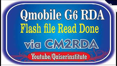 Qmobile G6 RDA Flash File Read Done by Qaiserinstitute