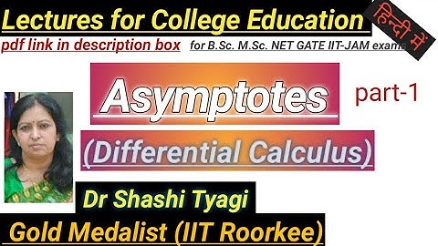 91 | Asymptotes part-1 by Dr Shashi Tyagi ( Differential Calculus)