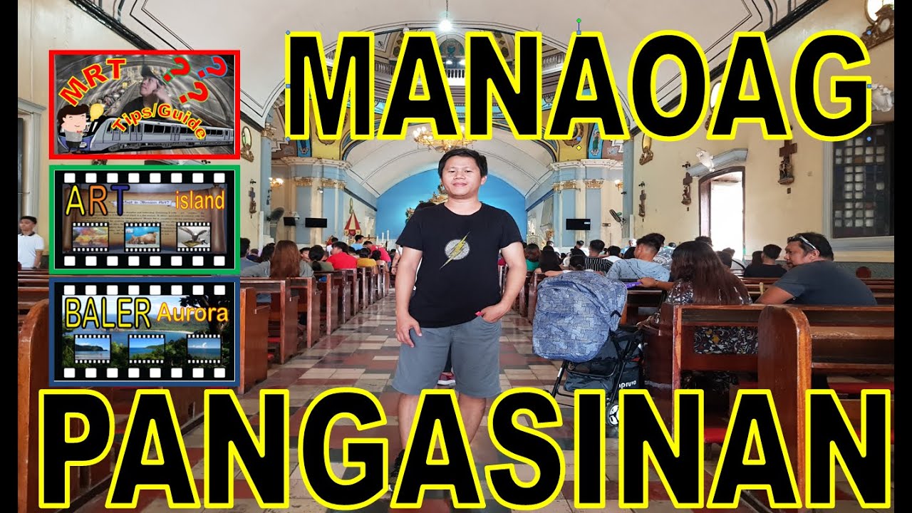 MANAOAG CHURCH PANGASINAN YouTube