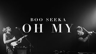 Video voorbeeld van "BOO SEEKA - OH MY (OFFICIAL VIDEO)"