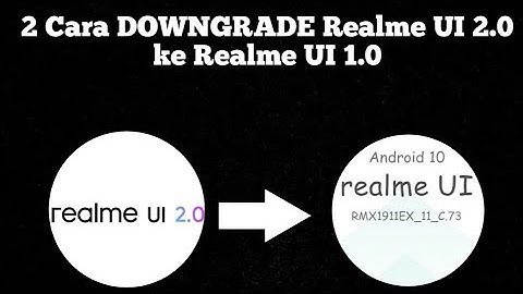 2 Cara DOWNGRADE Realme UI 2.0 yang Benar! Jika DOWNGRADE Ke Android 10 Akan Tetap Dapat Android 11?