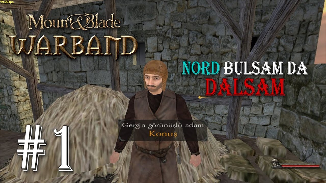NORD BULSAM DA DALSAM - Mount and Blade: Warband - Bölüm #1