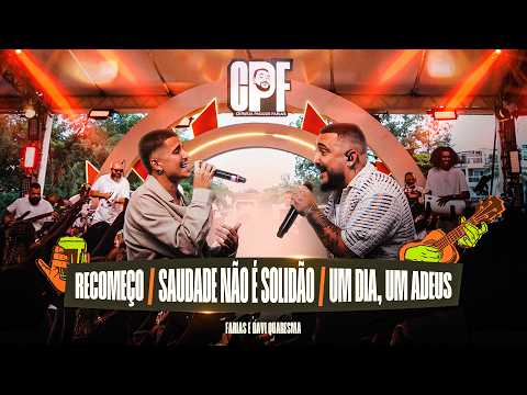 Farias, Davi Quaresma - Recomeço / Saudade Não É Solidão / Um Dia Um Adeus (CPF - Ao Vivo)