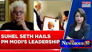 Suhel Seth Hails PM Modi’s Leadership, Says 