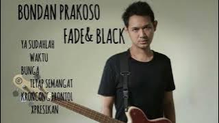 Full Album Bondan Prakoso ft Fade2Black – Lagu Terbaik Sepanjang Masa