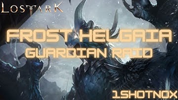 Frost Helgaia Guardian Raid | Lost Ark