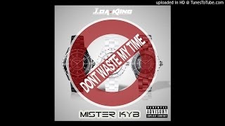 Don't Waste My Time Remix (Ft J.DaKing)
