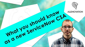 What You Should Know as a New ServiceNow CSA Certified System Administrator