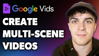 Create Multi-scene Videos in Google Vids (Full 2024 Guide)