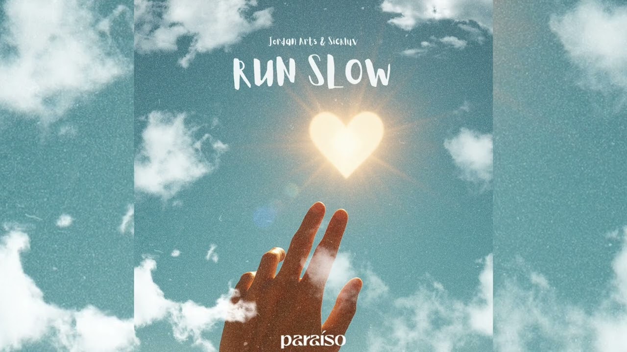 Jordan Arts, Sickluv - Run Slow