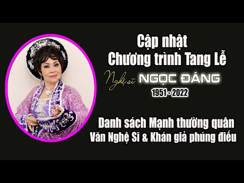 LIVE -  Cập nhật Chương trình Tang lễ Nghệ sĩ Ngọc Đáng