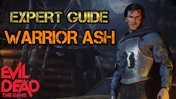 EXPERT Guide to WARRIOR Ash | Evil Dead: The Game