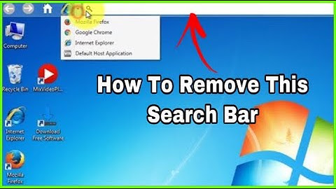 How to remove Google Search Bar from the top of computer screen / Windows 7, 8, 10