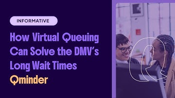 Say Goodbye to Long DMV Lines with Virtual Queuing
