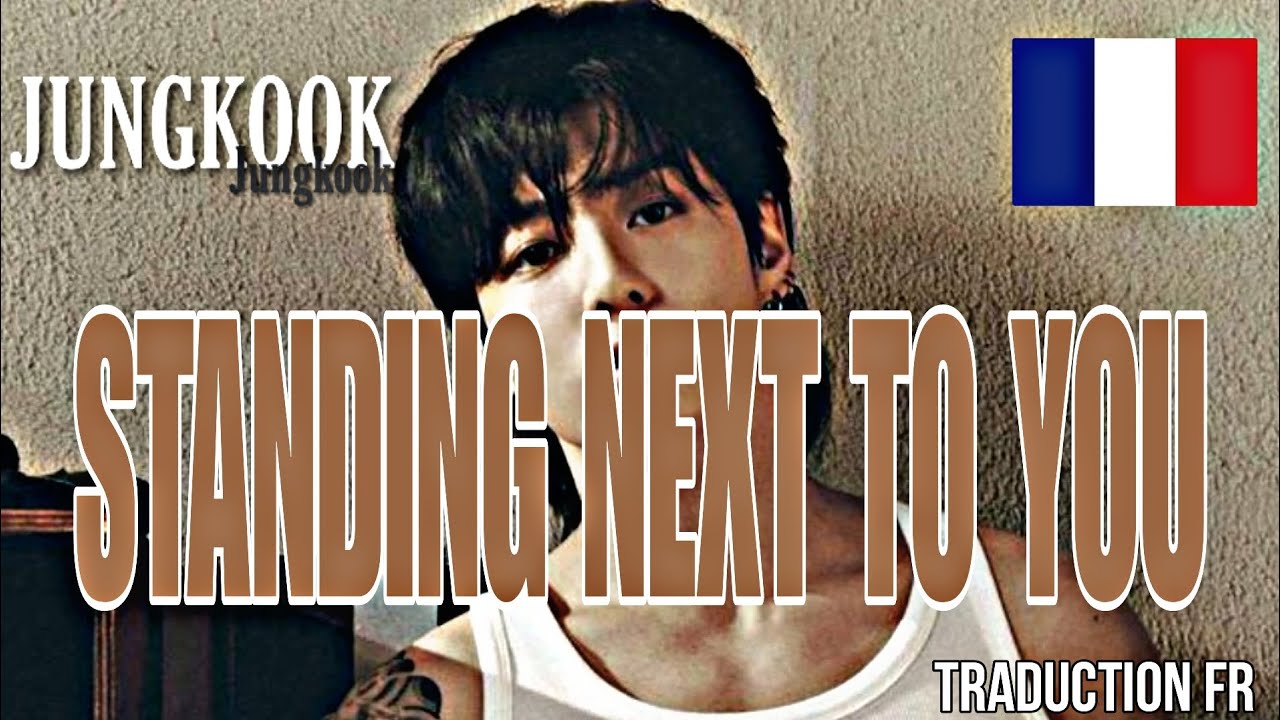 Standing Next To You Traduction