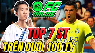 THÀNH HOÀ | TOP 7 ST TIỀN ĐẠO NÊN MUA TRÊN DƯỚI 100 TỶ BP | FC ONLINE