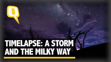 The Quint: Amazing Timelapse of the Milky Way and a Storm Over Namib Desert