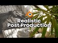 4 Steps to Photorealistic Post Production in Blender