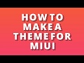 How to make a theme for miui  how to make a theme for miui from an installed theme app easyquick