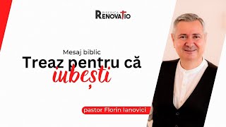 Florin Ianovici | Treaz pentru că iubești | 30 APRILIE 2024