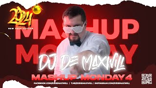 The Ultimate Mashup Monday 4 Mix by DJ De Maxwill