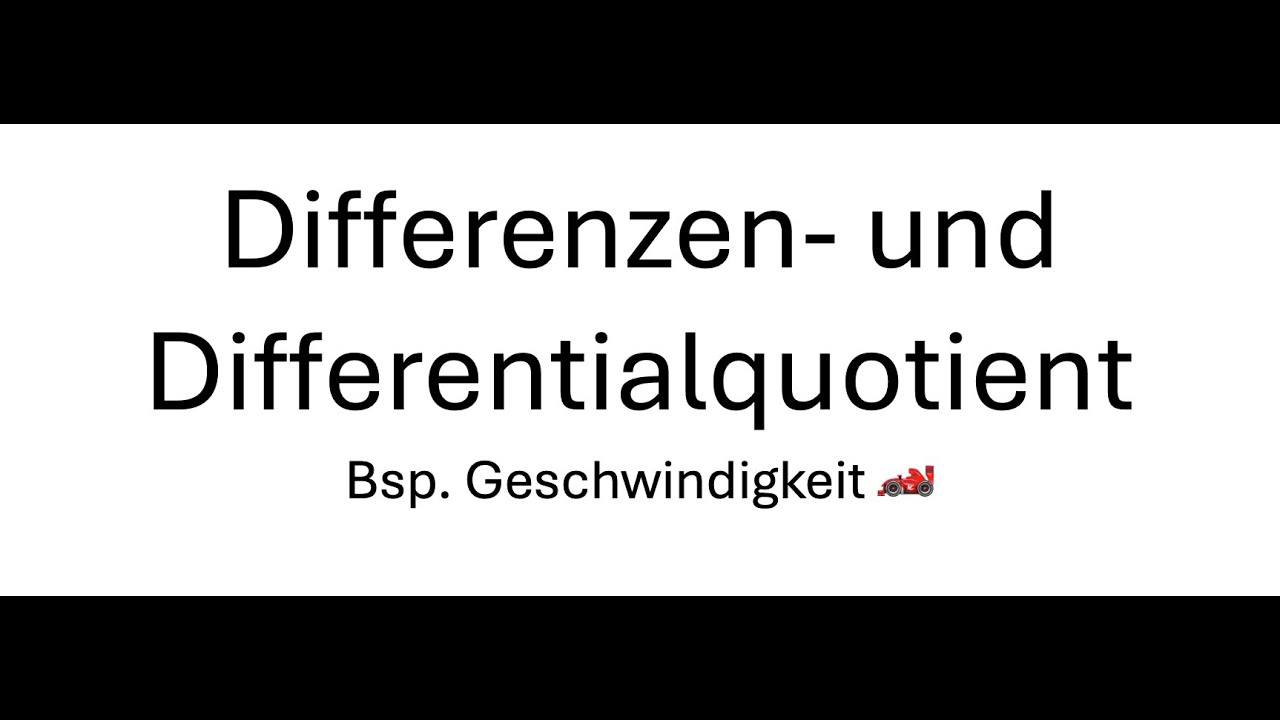 Bsp. Geschwindigkeit - Differenzen und Differentialquotient - YouTube