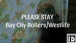 Please Stay - Bay City Rollers/Westlife (cover by Johan Untung) (Lyrics On Screen)