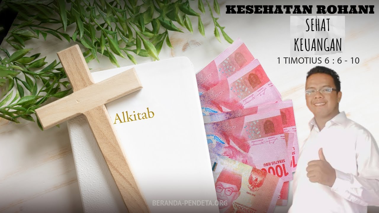 Sehat Keuangan ( 1 Timotius 6 : 6 - 10 ) - Pdt. DR. Jibrael Bangngu