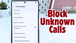 Samsung Galaxy S25 Ultra Guide - How to Block Unknown Callers & Specific Numbers screenshot 5