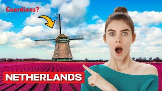 Netherlands:  A Remarkable Perfect Destination