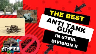 The Best Anti Tank Gun in Steel Division 2